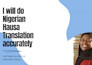 provide culturally accurate hausa and igbo translation for websites and document